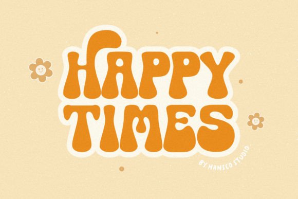 Happy Times Font Review: A Retro Groovy Typeface for Bold Branding