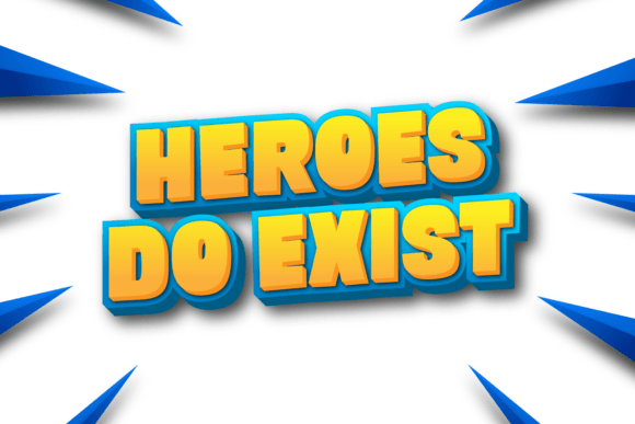 Heroes Do Exist: A Display Font for Bold Campaign Visuals
