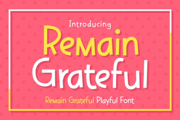 Remain Grateful Typeface: A Playful Display Font for Digital Branding